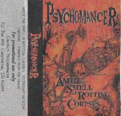 Psychomancer : Amid the Smell of Rotting Corpses